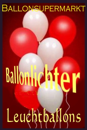 Ballonlichter, Leuchtballons, leuchtende Luftballons